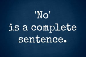 no is a complete sentence