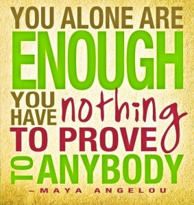 Maya Angelou quote you alone are enough
