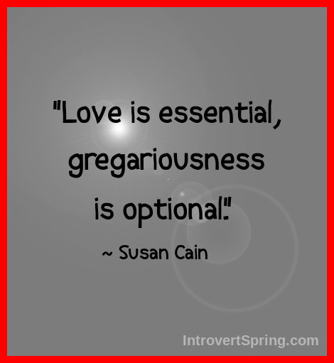 Susan Cain quote love is essential gregariousness is optional
