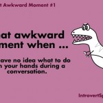 10 Awkward Moments Only Introverts Will Understand