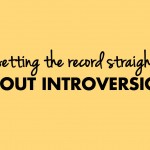 Setting the record straight about introversion