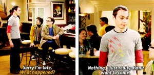 sheldon cooper sorry i late
