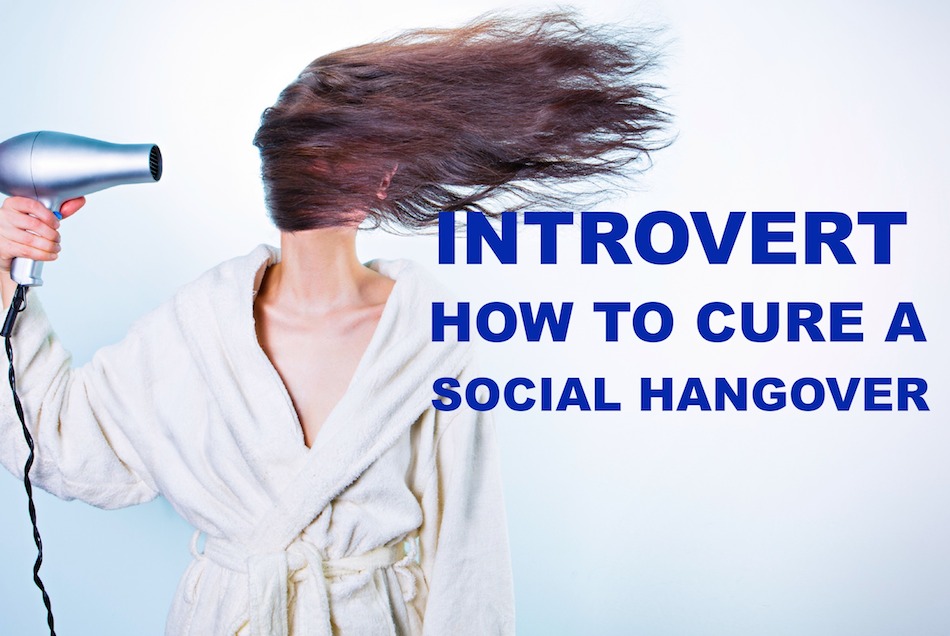 Introvert: How to Cure a Social Hangover