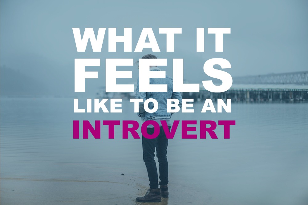 what does it feel like to be an introvert