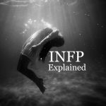 INFP Personality Type: Convention is My Poison